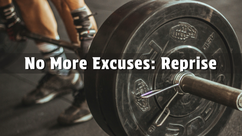 No More Excuses: Reprise