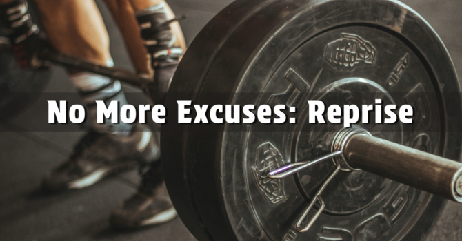 No More Excuses: Reprise