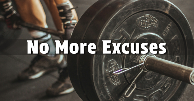 No More Excuses