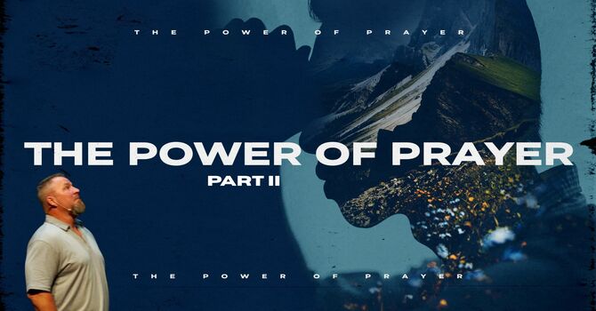 The Power Of Prayer Part II
