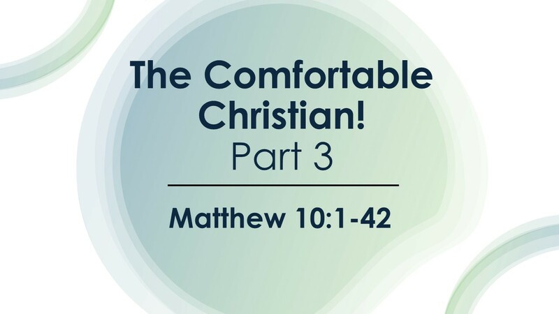 The Comfortable Christian (Part 3)