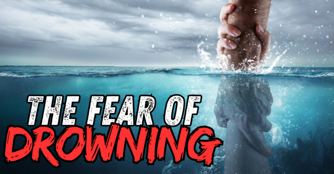 The Fear of Drowning