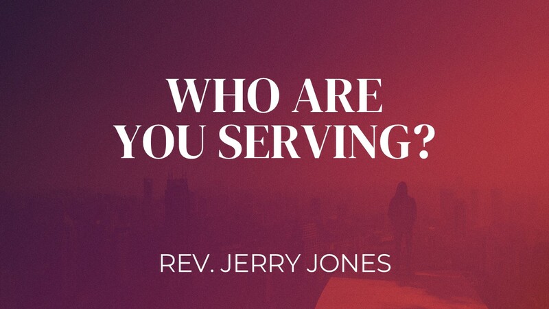 Who Are You Serving?