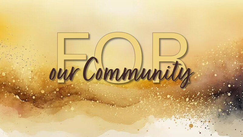 FOR Our Community
