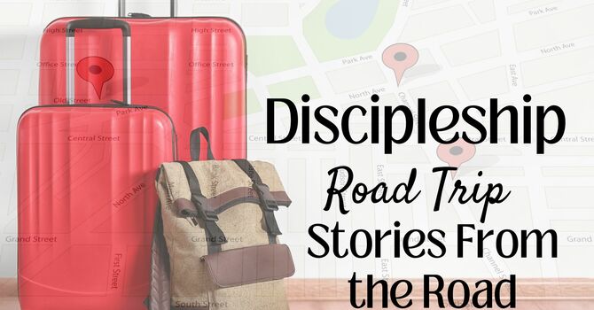 Discipleship Road Trip