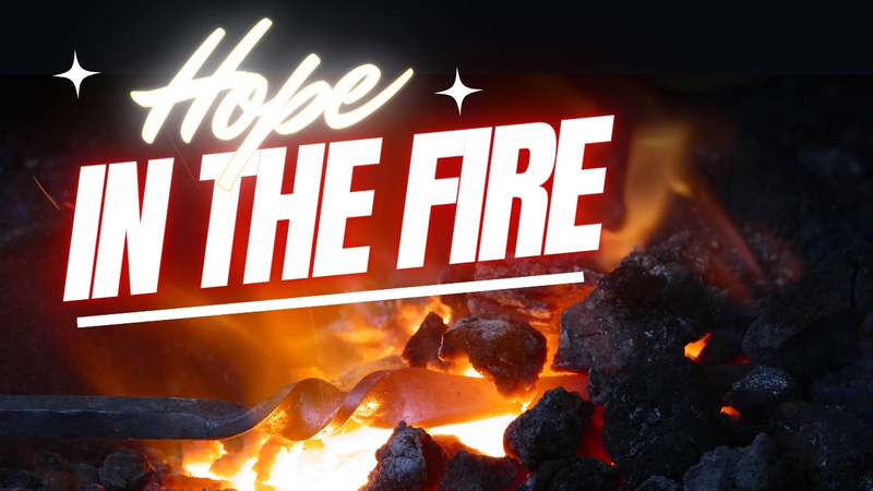 Hope In The Fire