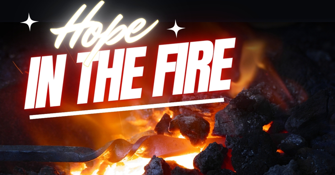 Hope In The Fire