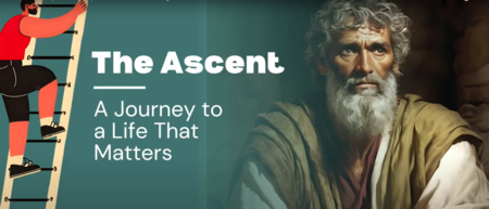 The Ascent: A Journey to a Life That Matters