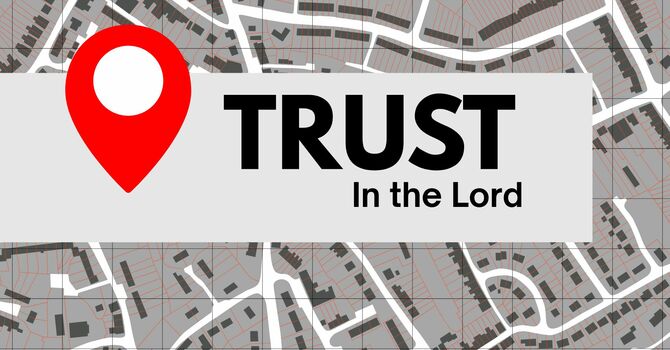 Trust in the Lord