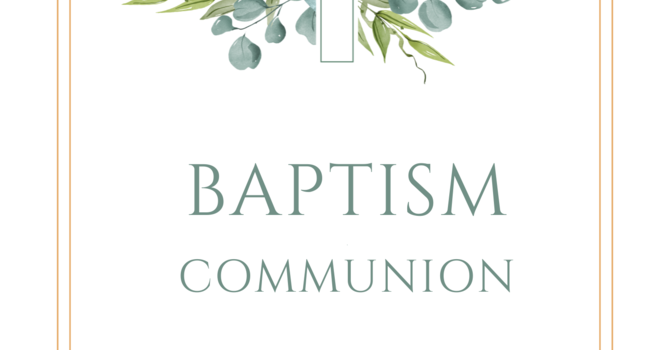 Baptism & Communion