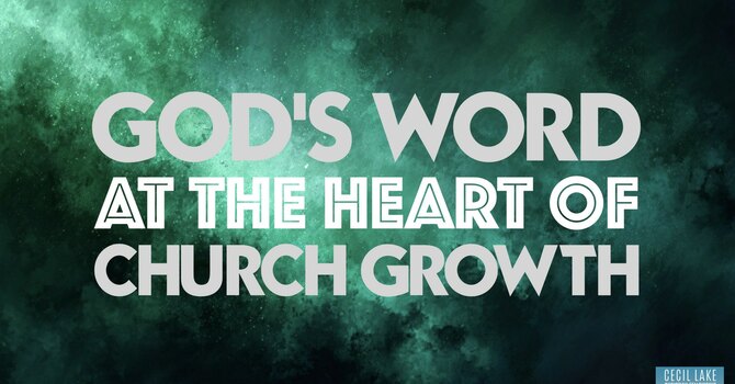 God's Word at the Heart of Church Growth image