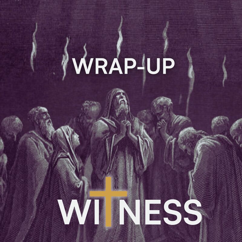 Witness Wrap-Up