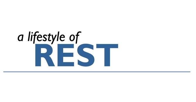 A Lifestyle of Rest
