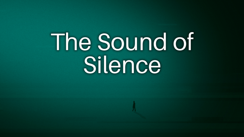 The Sound of Silence