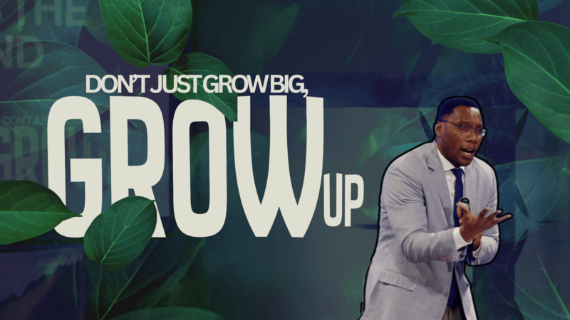 Don't Just Grow Big, Grow Up | CaVar Reid
