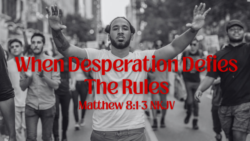 When Desperation Defies The Rules