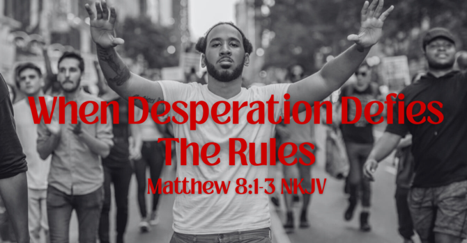 When Desperation Defies The Rules