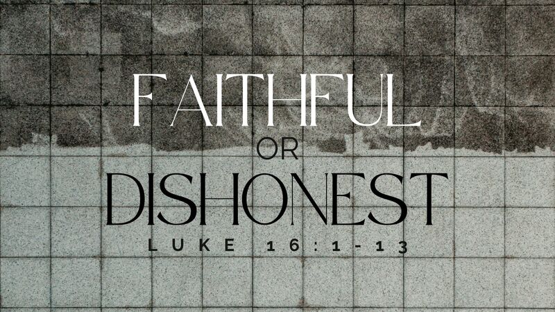 Faithful or Dishonest