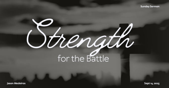 Strength for the Battle