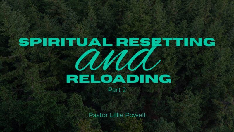 Spiritual Resetting And Reloading (Part 2)
