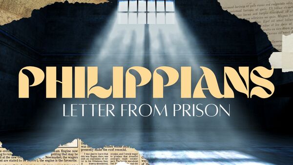 Philippians | Letter From Prison