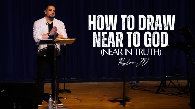 How to Draw Near to God (Near In Truth) | Cómo acercarnos a Dios | "Truth" Series | Pastor JD Reyes
