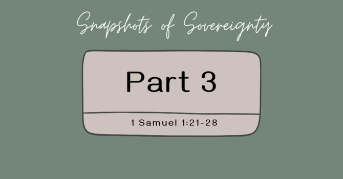 First Baptist Church Kearney MO - Sermon, Snapshots of Sovereignty - Part 3