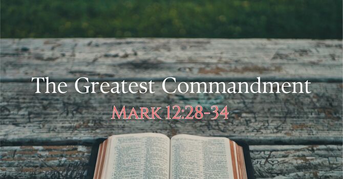 The Greatest Commandment 