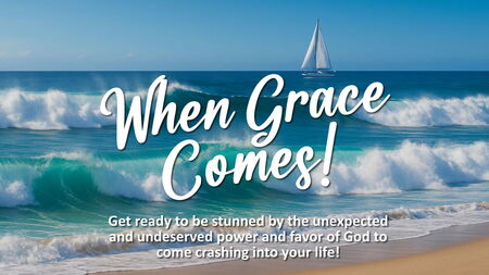 When Grace Comes