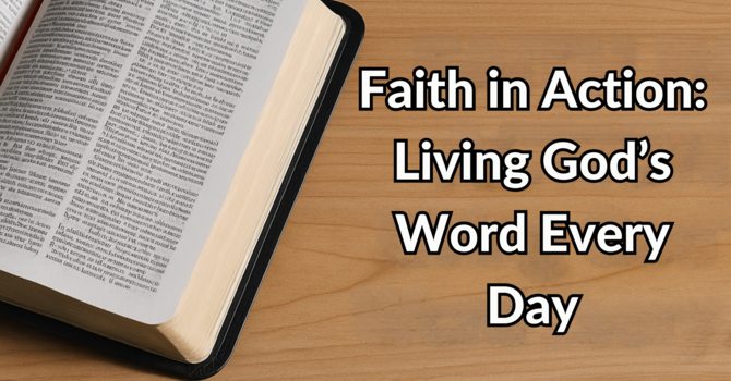 Faith in Action: Living God’s Word Every Day image