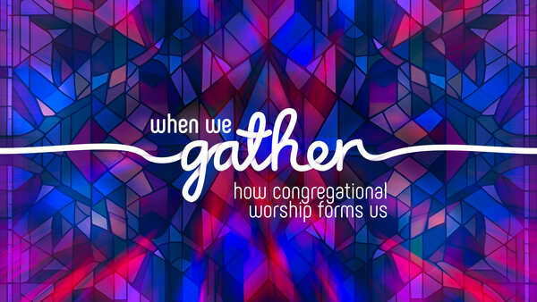 When We Gather