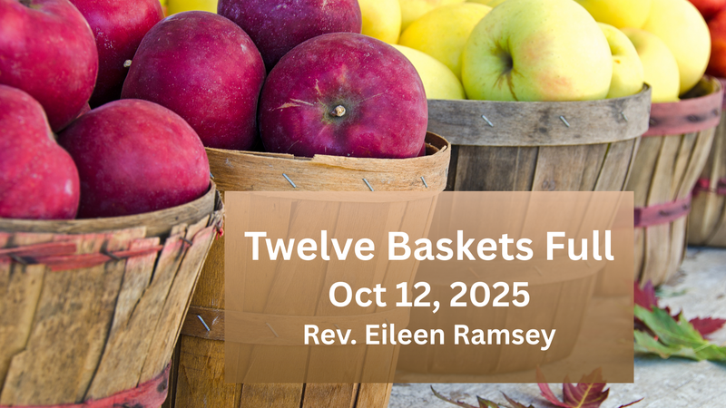 Twelve Baskets Full