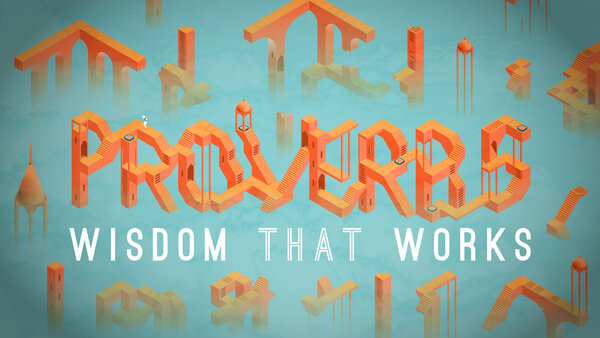 Proverbs: Wisdom That Works