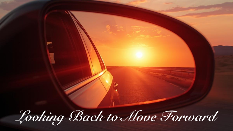 Looking Back to Move Forward