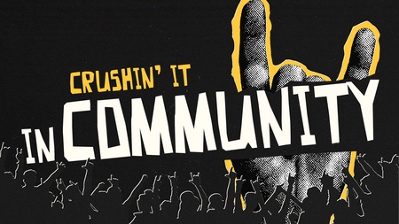 Crushin' It In Community 