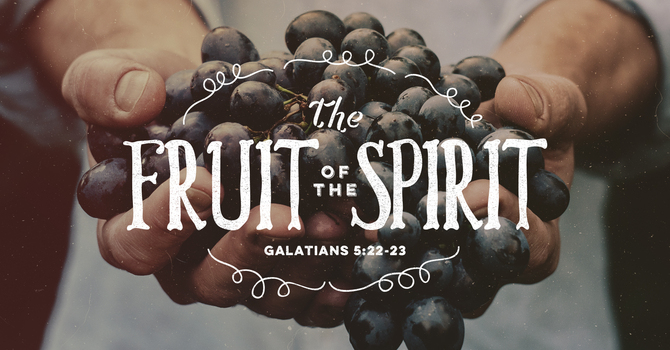 Fruits of the Spirit