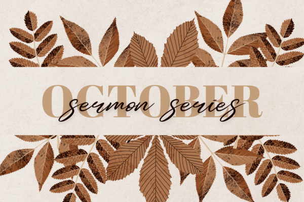 October Sermon Series