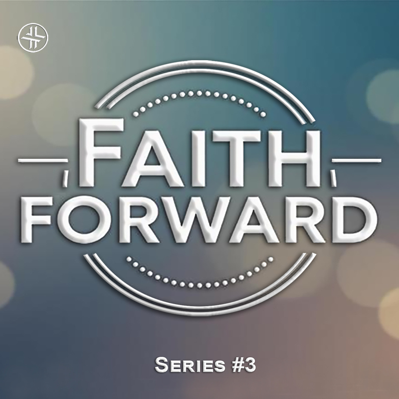 Faith Forward #3
