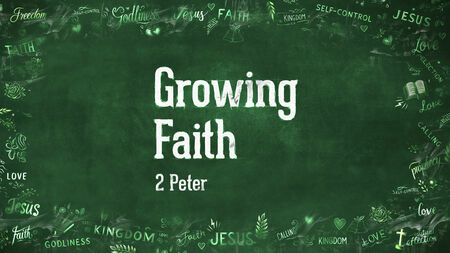 2 Peter: Growing Faith