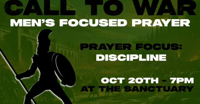 Call To War - Men's Focused Prayer