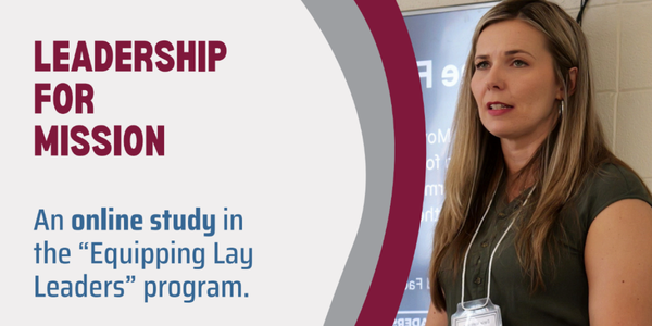 Leadership Opportunity ~ Leadership for Mission