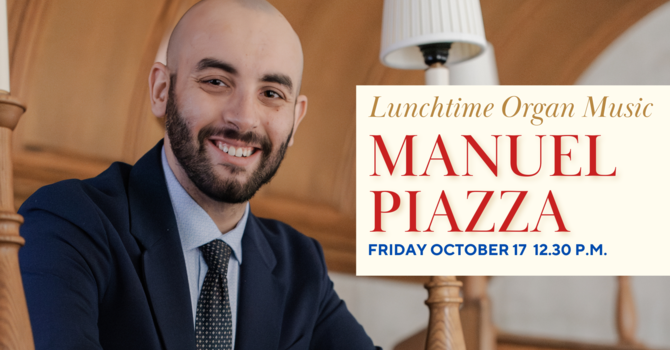 Lunchtime Organ Music: Manuel Piazza