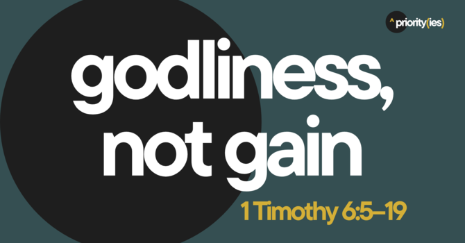 Godliness, Not Gain