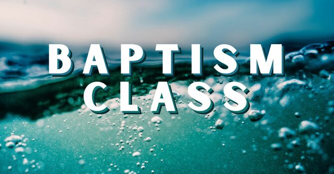 Baptism Class