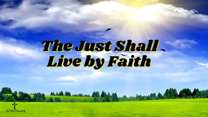 "The Just Shall Live by Faith" Wed. with Bryson Frix