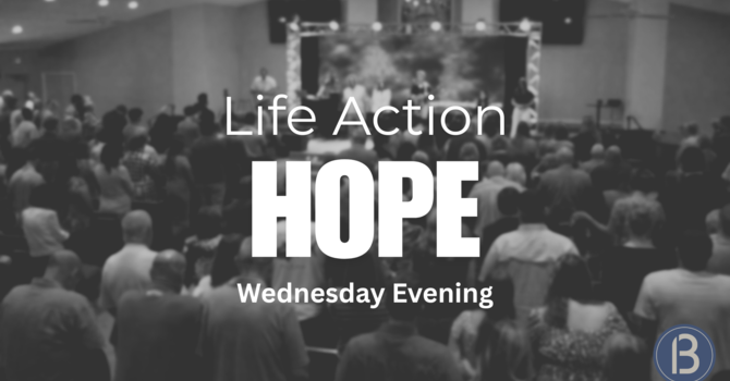 Life Action: Hope Conference (Wednesday Evening)