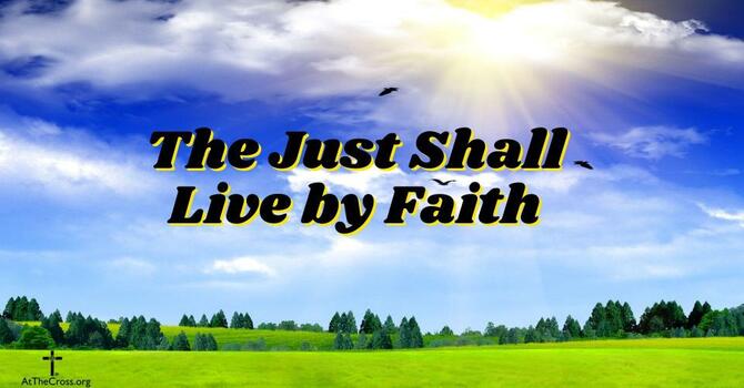 "The Just Shall Live by Faith" Wed. with Bryson Frix
