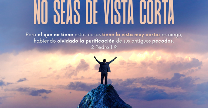 No seas de vista corta.  image