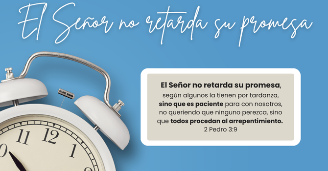 El Señor no retarda su promesa. image