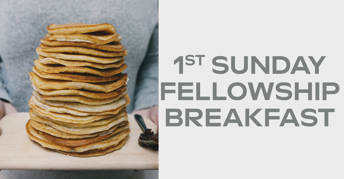 First Sunday Fellowship Breakfast